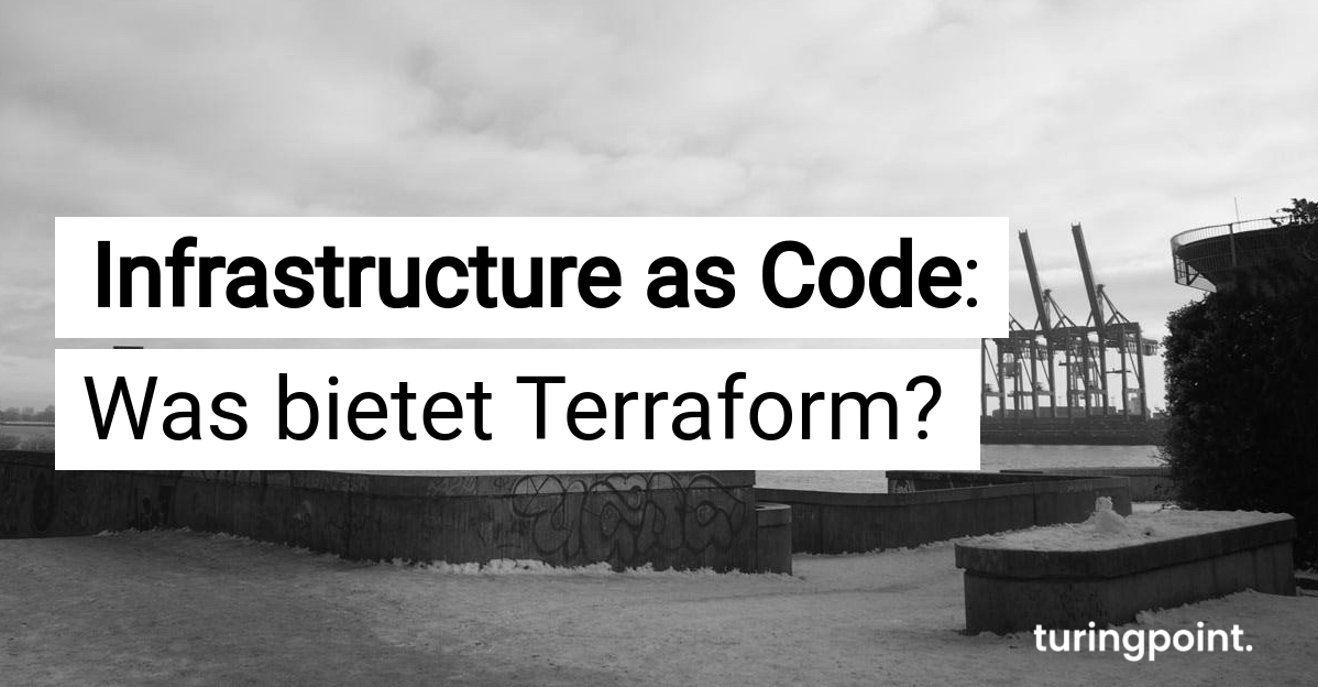 Infrastructure as Code: Was bietet Terraform?