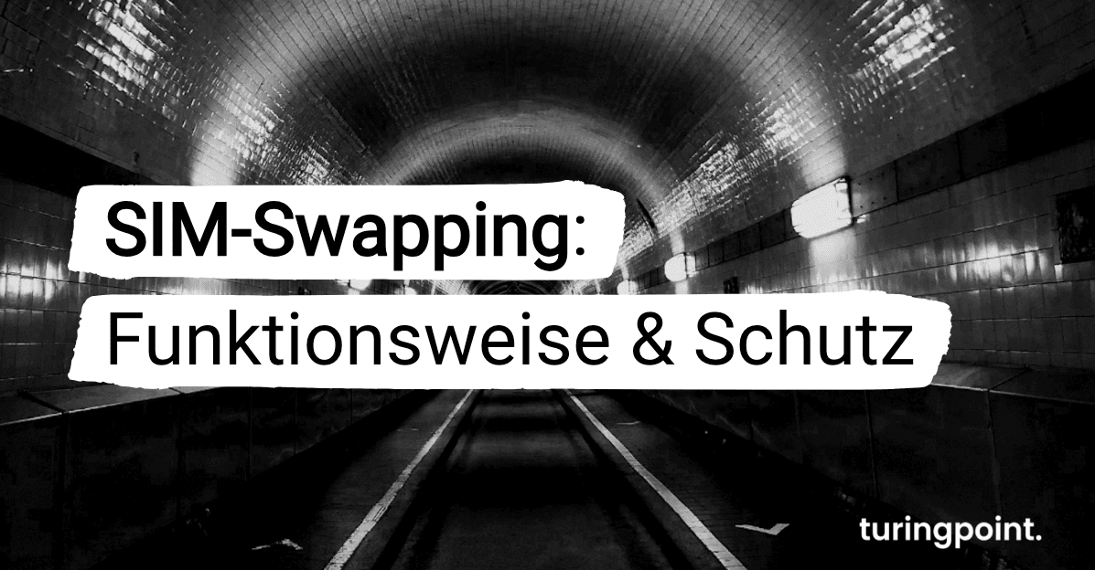 SIM-Swapping: Funktionsweise & Schutz