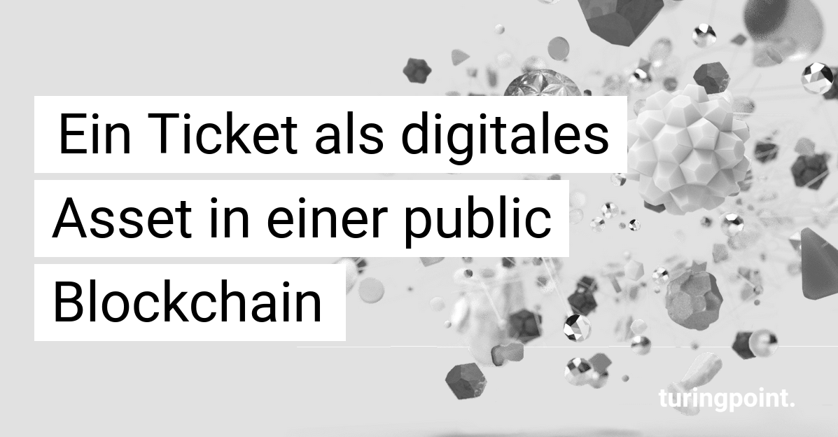 Ticket als digitales Asset in einer public Blockchain